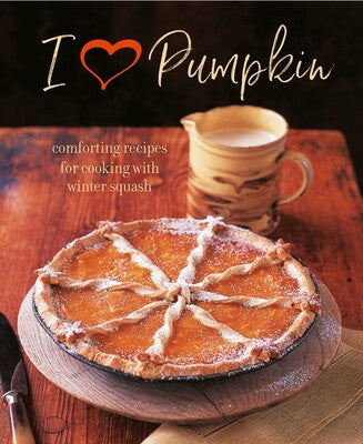 I Heart Pumpkin Cookbook