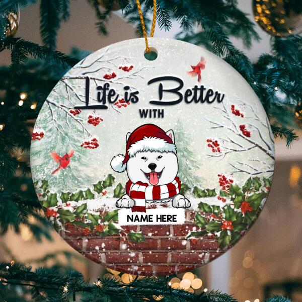 Life Is Better With Dogs Red Berries Circle Ceramic Ornament - Personalized Dog Lovers Decorative Christmas Ornament