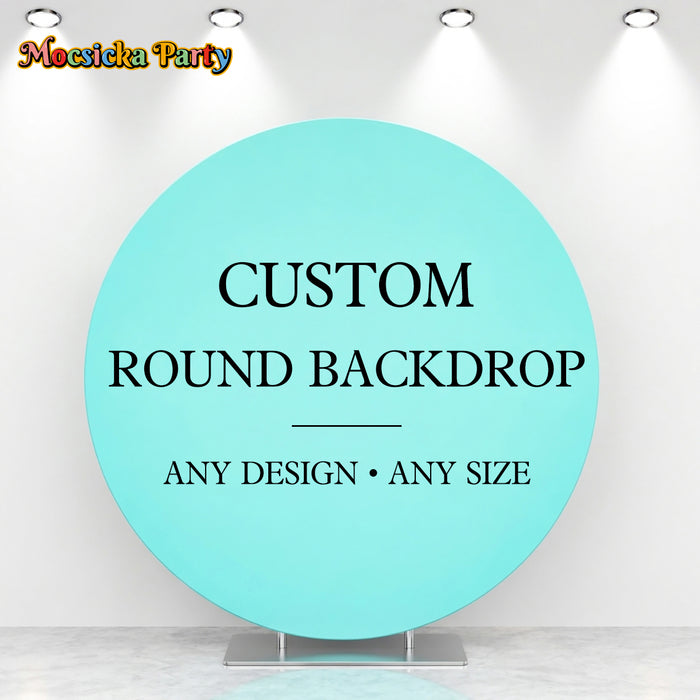 Mocsicka Custom Round Backdrop Cover – Personalized Circle Backdrop, Custom Design & Size for Events