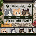 Okay But Did You Call First - Personalized Cat Doormat