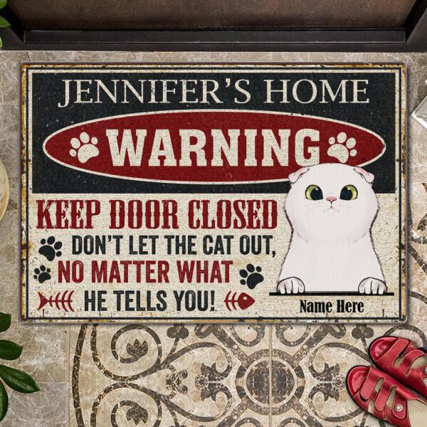 Warning Keep Door Closed - Retro Style - Personalized Cat Doormat